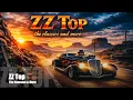 Lagu ZZ Top ~ The Classics And More ~ Top Hits And Deep Track Favorites. Rock, Blues \u0026 Boogie.