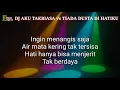 DJ AKU TAK BIASA vs DJ TIADA DUSTA DI HATIKU Full lirik
