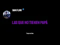 Dani Flow - Las que no tienen papá (Letra)