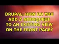 Drupal How do you add a nodequeue to an existing view on the front page