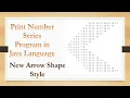 How To Create a Number Series In Arrow Shape Using Java Language