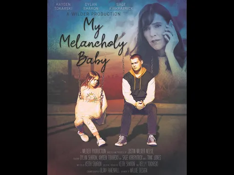 MY MELANCHOLY BABY | Official Trailer [UHD] | Wilder Studios & Production