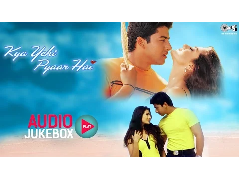 Download MP3 Kya Yehi Pyaar Hai Audio Songs Jukebox | Ameesha Patel, Aftab Shivdasani | Superhit Hindi Songs