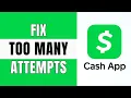 How to Fix Cash App Too Many Attempts Problem 2025