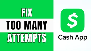 How to Fix Cash App Too Many Attempts Problem 2025