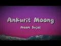 Ankurit Moong  - Naam Sujal | Lyrics