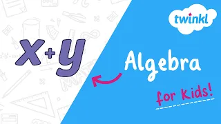 Algebra for Kids What Is Algebra Twinkl USA