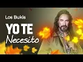 Los Bukis - Yo te necesito | Lyric video