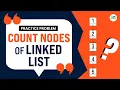 Count nodes of linked list School Practice Problem GeeksforGeeks School