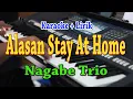 Download Lagu ALASAN STAY AT HOME KARAOKE NAGABE TRIO