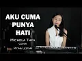 AKU CUMA PUNYA HATI ( MYTHA LESTARI ) - MICHELA THEA COVER