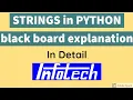 Strings in PYTHON with blackboard explanation Infotech Computers
