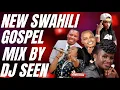 Download Lagu #BEST SWAHILI GOSPEL MIX BY DJ SEEN 2025,Mercy masika, Christina shusho, Guardian Angel