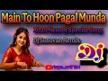 Download Lagu Main To Hoon Pagal Munda//Dj Susovan Remix//rimpa...ar9794