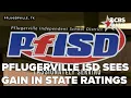 Pflugerville ISD sees gains in state ratings models for other districts