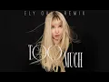 Dove Cameron, Ely Oaks - Too Much (Ely Oaks Remix - Official Audio)