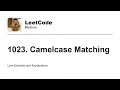 1023 Camelcase Matching Leetcode Medium