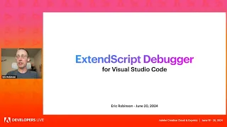 DevTools from the Community ExtendScript Debugger for Visual Studio Code Eric Robinson