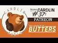 Fridays with Cardlin - The Wisdom of Butters Patreon Appreciation Day
