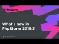 What s New in PhpStorm 2019 3