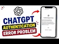 ChatGPT Authentication Error Problem ChatGPT Server Down ChatGPT Login Authentication Error Today