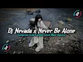 Download Lagu DJ NEVADA X NEVER BE ALONE X MASHUP STYLE KONDANG FULL REVERB SLOW BASS MENGKANE 2025!!