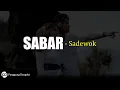 Download Lagu Sabar - Sadewok (Sinau Bareng) | Duh Sayang Ngapuntene Saestu ( Lirik Dan Terjemahan )
