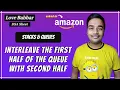 Interleave the first half of the queue with second half Stacks Queues DSA Sheet Amazon