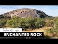 ENCHANTED ROCK Fredericksburg Texas Hill Country Hiking