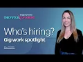 The Future of Hiring Who s Hiring for Gig Work
