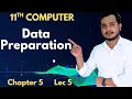 Data Preparation 11th Computer - Chapter 5