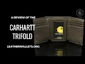 A review of the Carhartt Trifold Leather Wallet