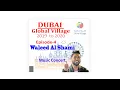 Download Lagu Waleed Al Shami | Music Concert | Global Village | DUBAI | Global Candid