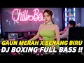 Lagu DJ BOXING GAUN MERAH X BENANG BIRU | DJ JUNGLE DUTCH PALING TINGGI FULL BASS TERBARU 2025