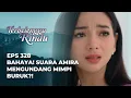 Download Lagu SUARA MERDU AMIRA BIKIN BIRU MIMPI BURUK‼️ - TERBELENGGU RINDU EPS 328