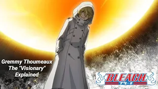 bleach tybw gremmy thoumeaux the visionary explained brave souls
