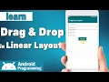 Drag Linear Layout in android - learn to drag and drop in linear layout in android
