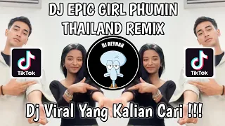 dj thailand trap mengkane epic girl phumin viral tik tok terbaru yang kalian cari 