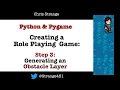 Python and Pygame Part 3 Adding an Obstacle Layer