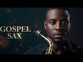 Download Lagu This Anointed Gospel Saxophone Will Move Your Soul | Heavenly Instrumental Worship Songs