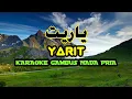 Download Lagu YARIT (KARAOKE)‼️Nada Pria
