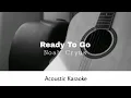 Noah Cyrus - Ready To Go (Acoustic Karaoke)
