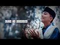 Download Lagu RINDU RASULULLAH TERDIAM SEPI versi SHOLAWAT cover by ALWALID MZ (full lirik)