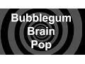 Bubblegum Brain Pop Hypnosis
