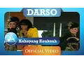 Download Lagu Darso - Kahayang Keukeuh (Official Video Clip)