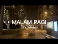 Download Lagu MALAM PAGI - Saixse (Night Video)