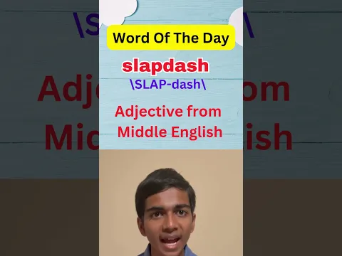 Word of the Day | SLAPDASH  #learnanewwordtoday