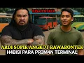Lagu KISAH NYATA❗️ARDI SOPIR RAWARONTEK BANGKIT H4BISI PARA PR3M4N TERMINAL