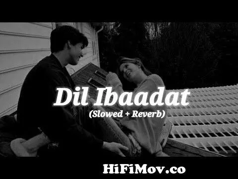 Download MP3 dil ibadat|@reverbslowed-creation