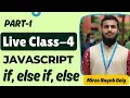 Live Lecture 4 Part 1 Understanding If Else If and Else Statements in JavaScript